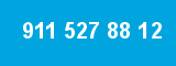 911 527 88 12